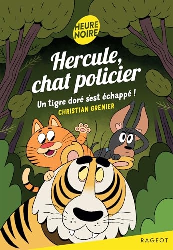 Hercule, chat policier - Tome 14, Un tigre doré s'est échappé !