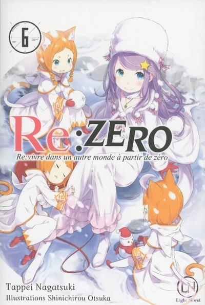 Re:Zéro 'Re:Vivre Dans un Autre Monde a Partir de Zéro' - Tome 6 - Vol6