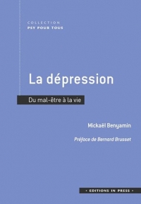 La dépression: Du mal-être à la vie