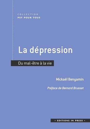 La dépression: Du mal-être à la vie