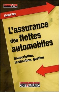 L'assurance des flottes automobiles : Souscription, tarification, gestion