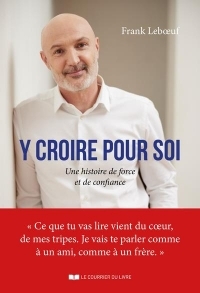 Y croire pour soi... - Une histoire de force et de confiance