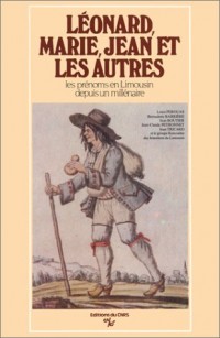 Léonard, Marie, Jean et les autres : Les prénoms en Limousin depuis un millénaire