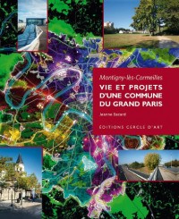 Montigny-lès-Cormeilles : Vie et projets d'une commune du Grand Paris