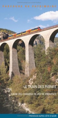 LE TRAIN DES PIGNES, LIGNE CHEMINS DE FER DE PROVENCE