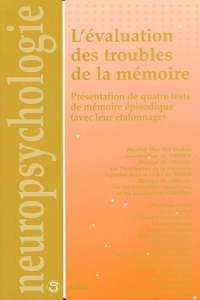 L'évaluation des troubles de la mémoire : Présentation de quatre tests de mémoire épisodique (avec leur étalonnage)