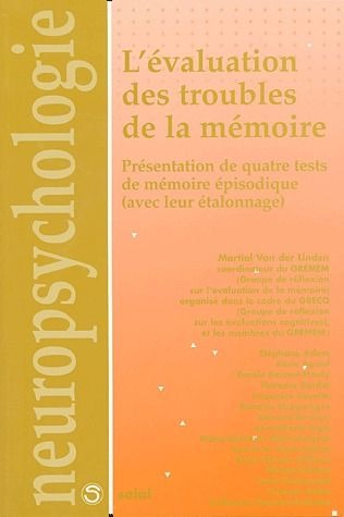 L'évaluation des troubles de la mémoire : Présentation de quatre tests de mémoire épisodique (avec leur étalonnage)