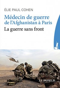 Médecin de guerre, de l'Afghanistan à Paris