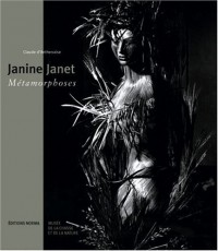 Janine Janet : Métamorphoses
