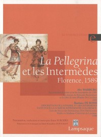 La Pellegrina et les Intermèdes : Florence, 1589