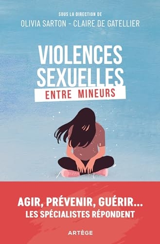 Violences sexuelles entre mineurs: Agir, prévenir, guérir... Les spécialistes répondent