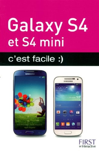Galaxy S 4 et S 4 Mini c'est facile
