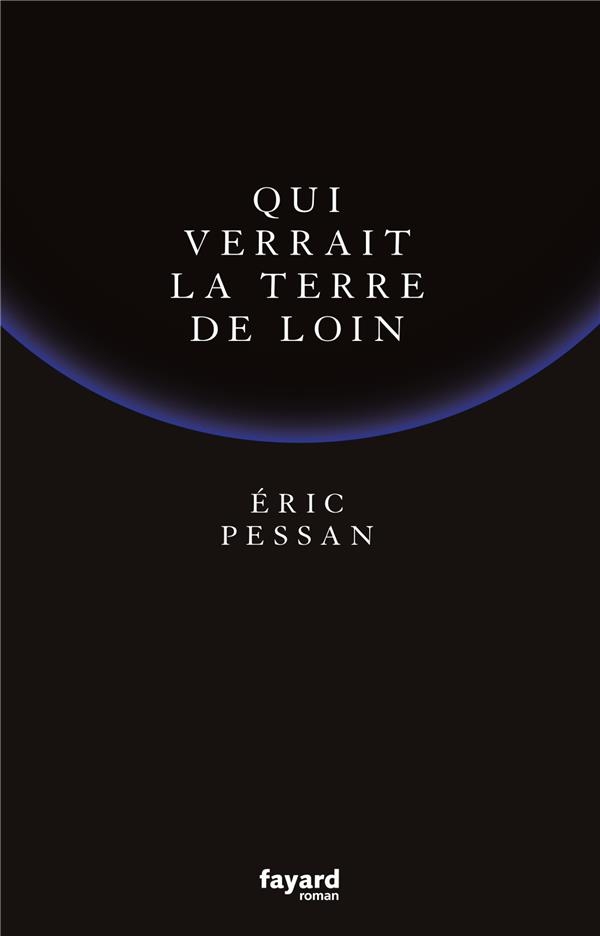 Qui verrait la terre de loin