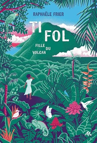 Ti Fol: Fille du volcan