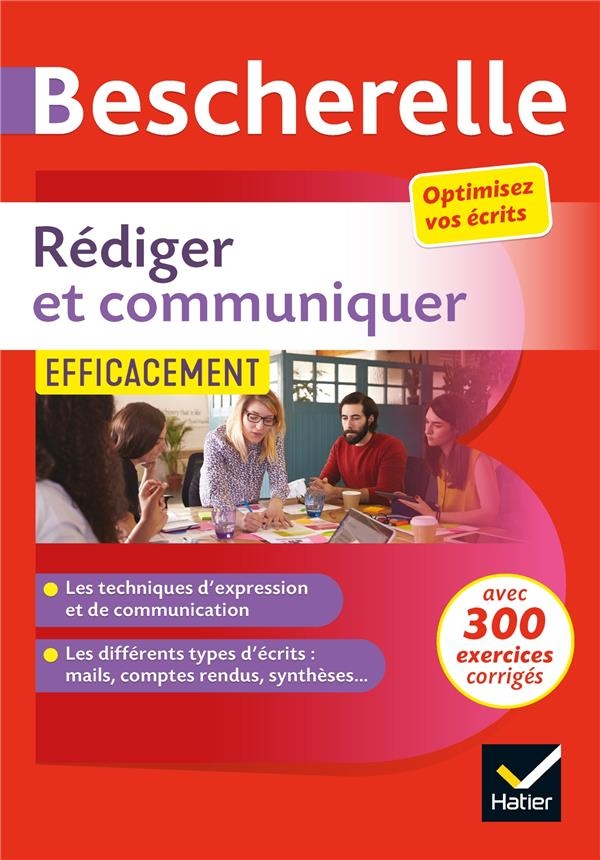 Rédiger et communiquer efficacement : Pour optimiser ses écrits