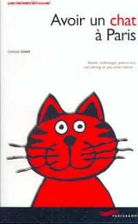 Avoir un chat a paris  nouvelle édition
