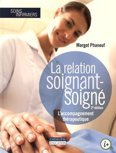 La relation soignant-soigné : L'accompagnement thérapeutique