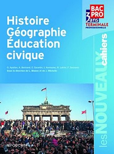 Les Nouveaux Cahiers Histoire-Géographie - Éducation civique Tle B.Pro