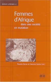 Femmes d'Afrique dans une société en mutation