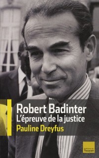 Robert Badinter : L'épreuve de la justice