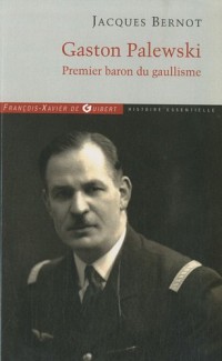 Gaston Palewski: Premier baron du gaullisme