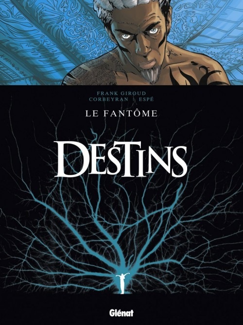 Destins - Tome 05: Le Fantôme