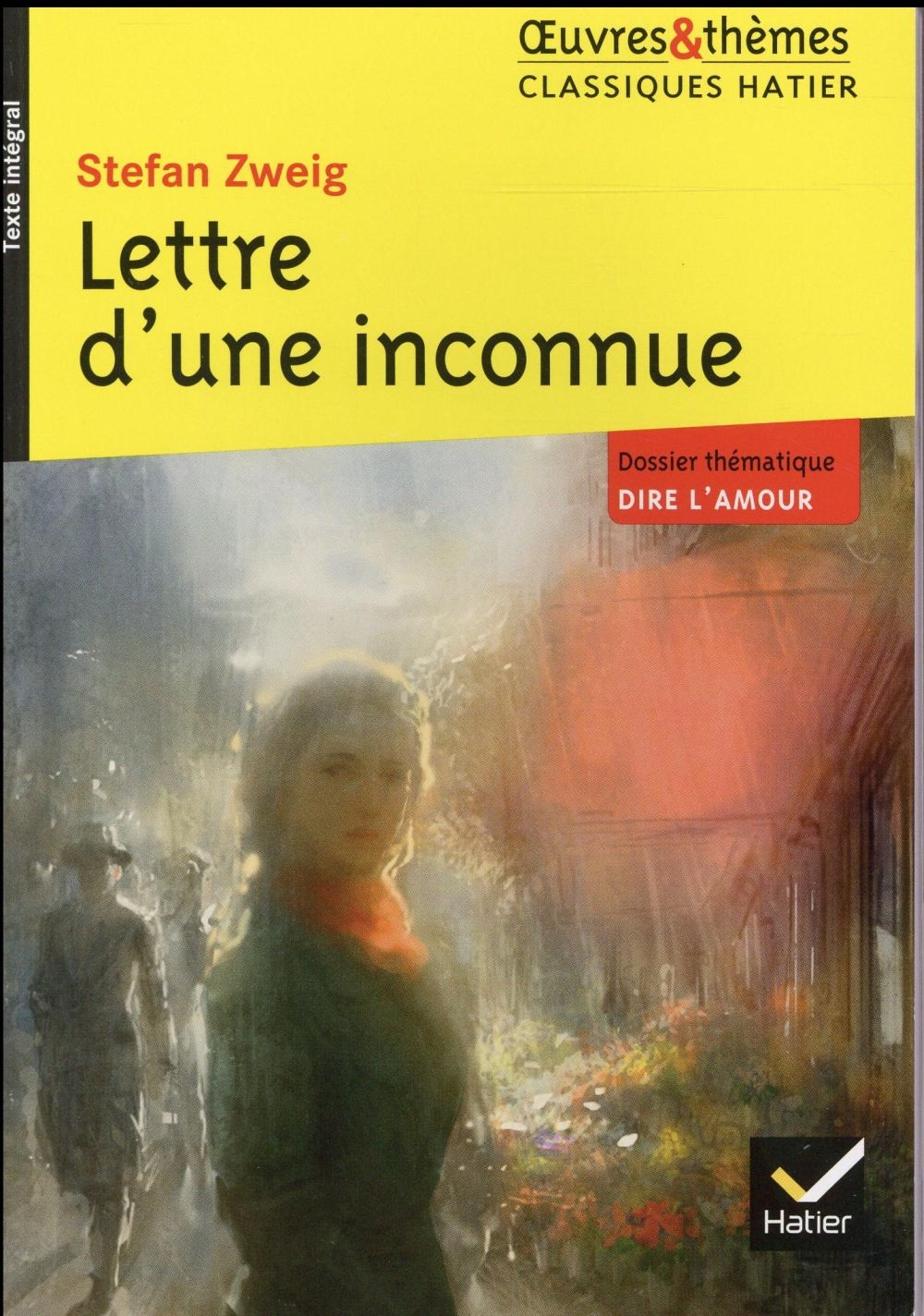 Lettre d'une inconnue: suivi d'un groupement thématique « Dire l'amour »