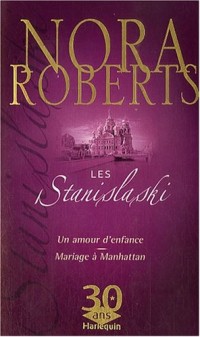 Les Stanislaski : Un amour d'enfance ; Mariage à Manhattan