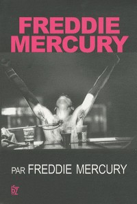 Freddy Mercury par Freddy Mercury