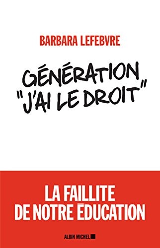 Génération «J'ai le droit »: La faillite de notre éducation