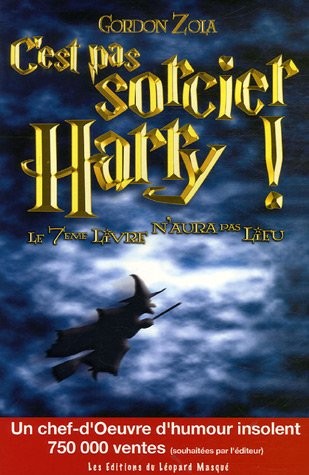 C'est pas sorcier, Harry ! : Le septième livre n'aura pas lieu
