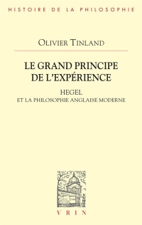 Le grand principe de l'expérience: Hegel et la philosophie anglaise moderne