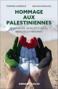 Hommage aux Palestiniennes: Raconter - Comprendre et Résoudre le conflit