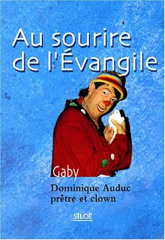 Au sourire de l'Evangile [9782842312206]