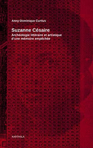 Suzanne Césaire : Archéologie littéraire et artistique d'une mémoire empêchée
