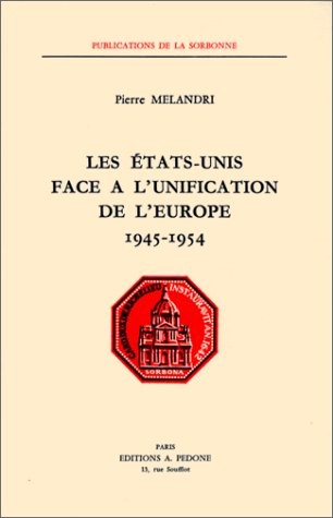 Les Etats-Unis face à l'unification de l'Europe [9782233000828]