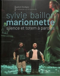 Sylvie Baillon, Marionnette, silence et totem à paroles