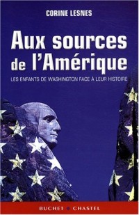 Aux sources de l'Amérique : Les enfants de Washington face à leur histoire