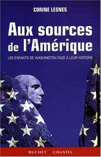Aux sources de l'Amérique : Les enfants de Washington face à leur histoire