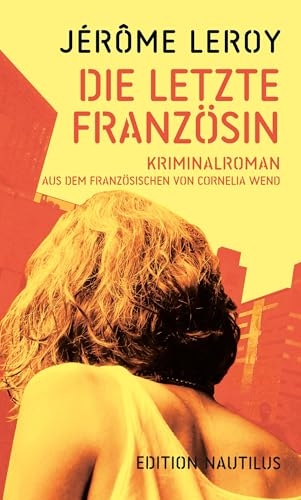 Die letzte Französin: Kriminalroman [9783960543879]