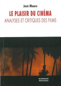 Le plaisir du cinéma : Analyses et critiques des films