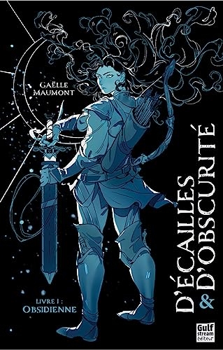 D'Écailles et d'obscurité - Tome 1 Obsidienne