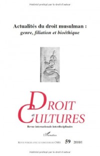 Droit et cultures, N° 59 2010/1 : Actualités du droit musulman : genre, filiation et bioéthique