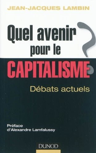Quel avenir pour le capitalisme ?: Analyse et synthèse des débats actuels
