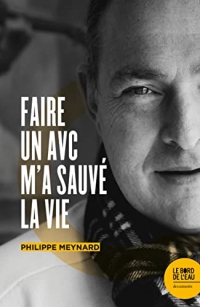 Faire un avc m a sauve la vie