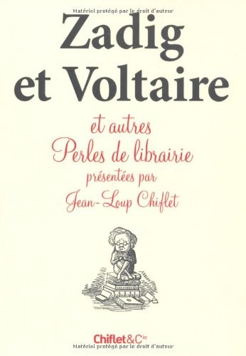 Zadig et Voltaire et autres perles de librairie