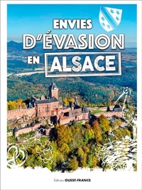 Envies d'évasion en Alsace