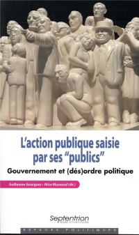 L'action publique saisie par ses « publics »: Gouvernement et (dés)ordre politique