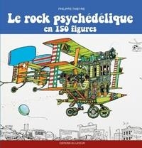 Rock psychédélique en 150 figures