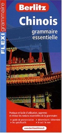 Chinois : Grammaire essentielle